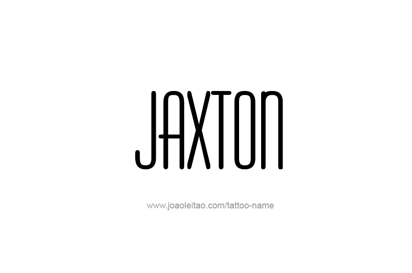 Tattoo Design  Name Jaxton   