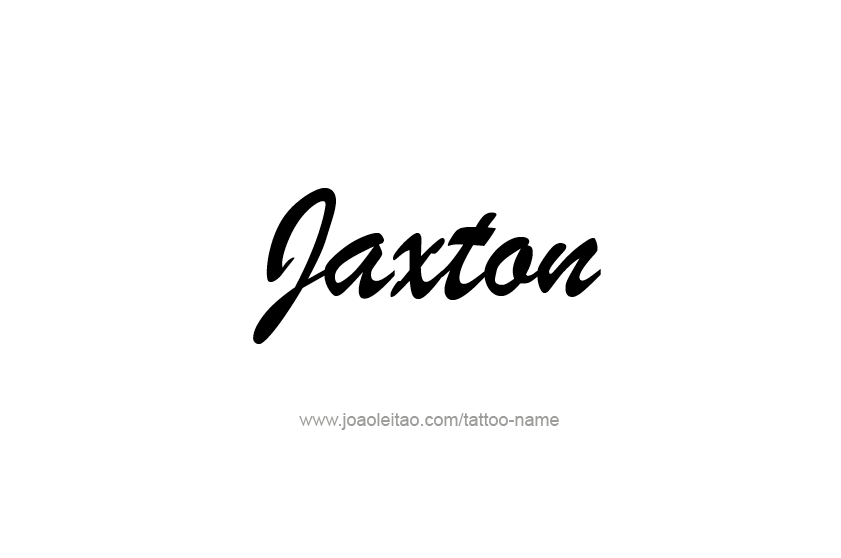 Tattoo Design  Name Jaxton   