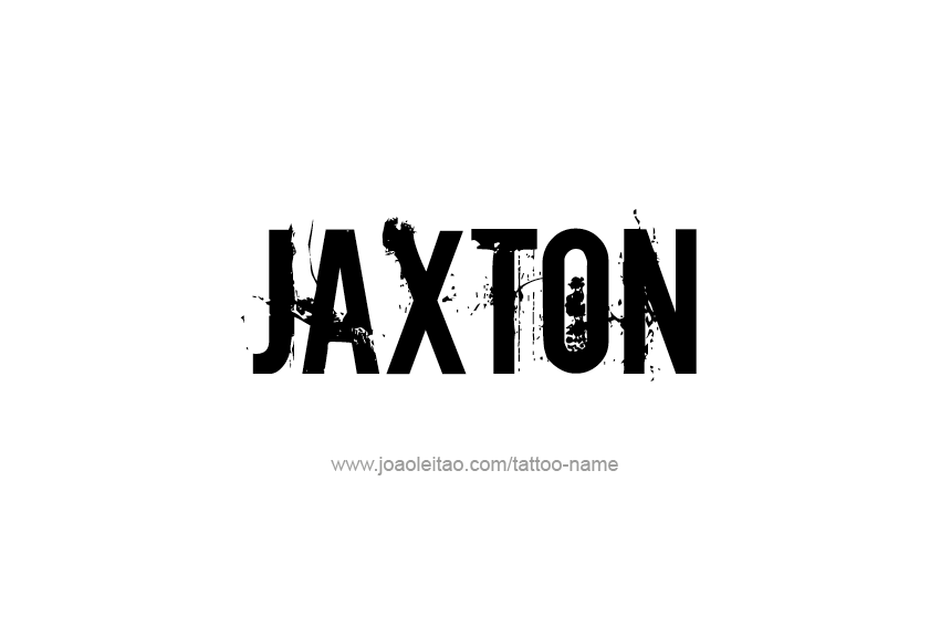 Tattoo Design  Name Jaxton   