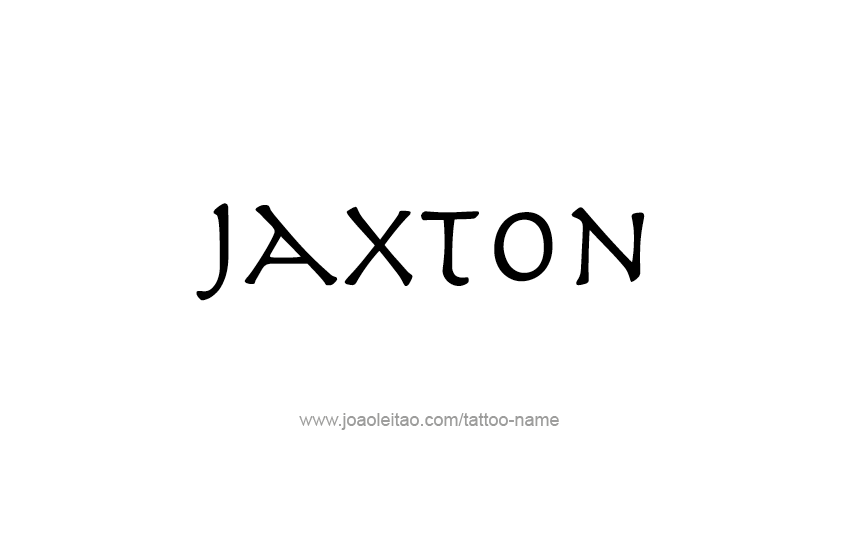 Tattoo Design  Name Jaxton   