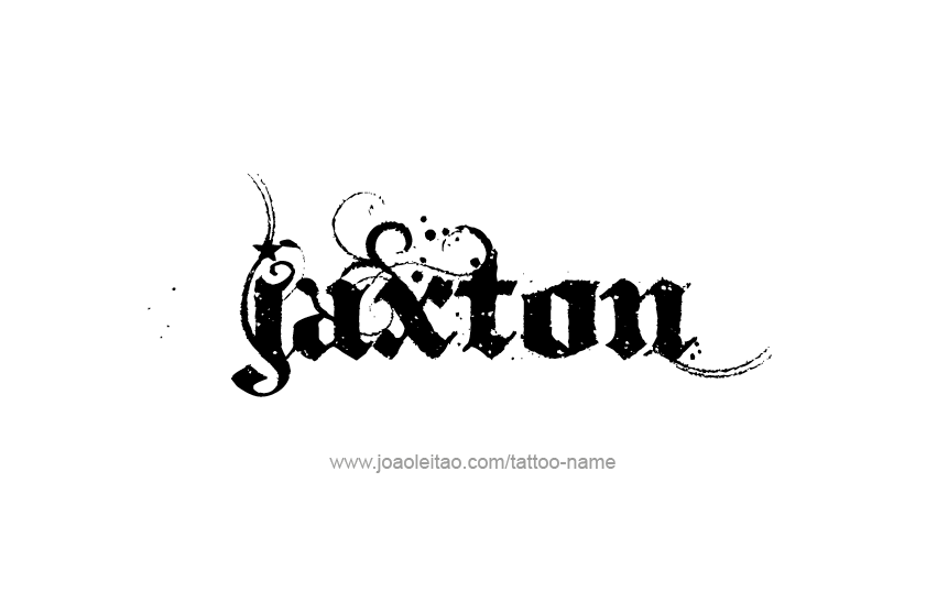 Tattoo Design  Name Jaxton   