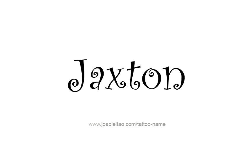 Tattoo Design  Name Jaxton   