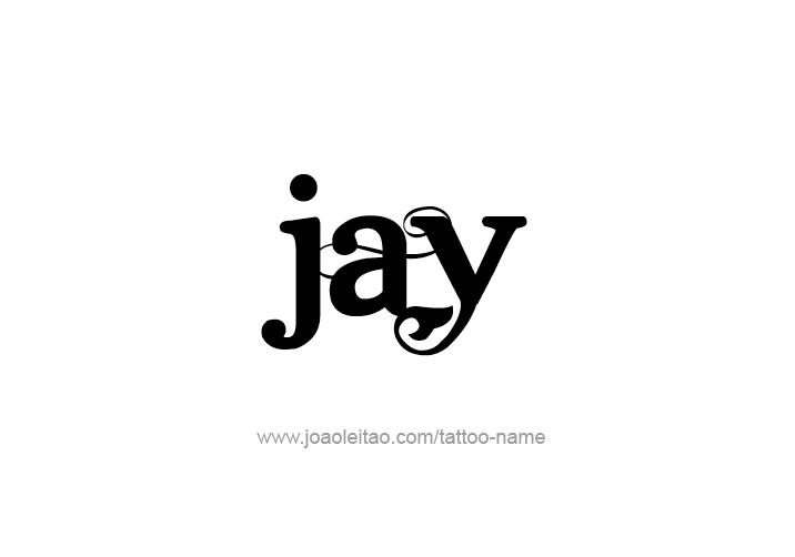 Tattoo Design  Name Jay   