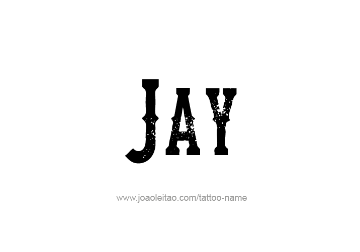 Tattoo Design  Name Jay   