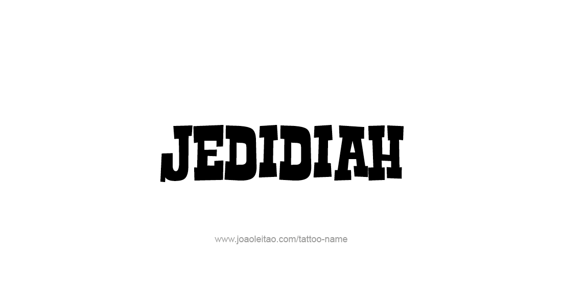 Tattoo Design  Name Jedidiah   