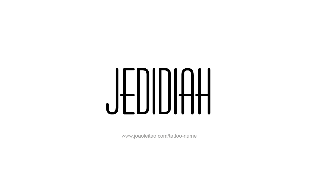 Tattoo Design  Name Jedidiah   