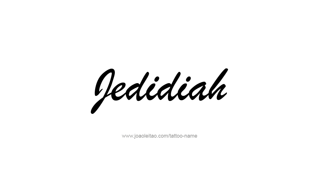 Tattoo Design  Name Jedidiah   