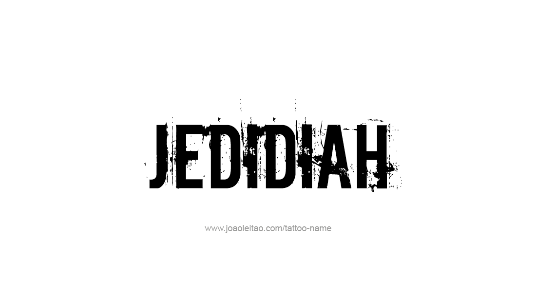 Tattoo Design  Name Jedidiah   