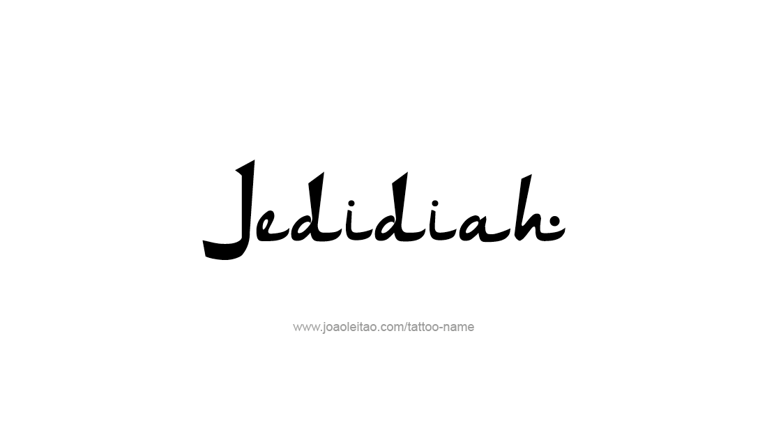 Tattoo Design  Name Jedidiah   