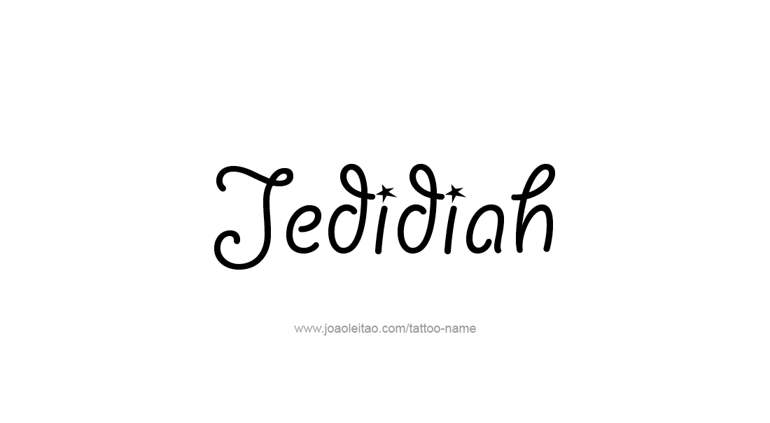 Tattoo Design  Name Jedidiah   