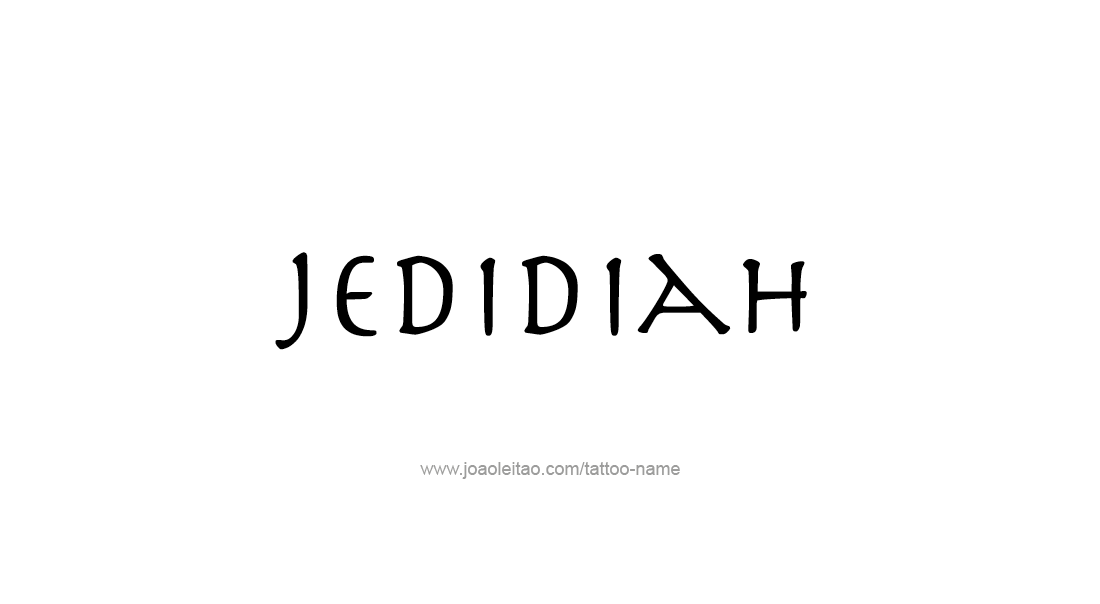 Tattoo Design  Name Jedidiah   