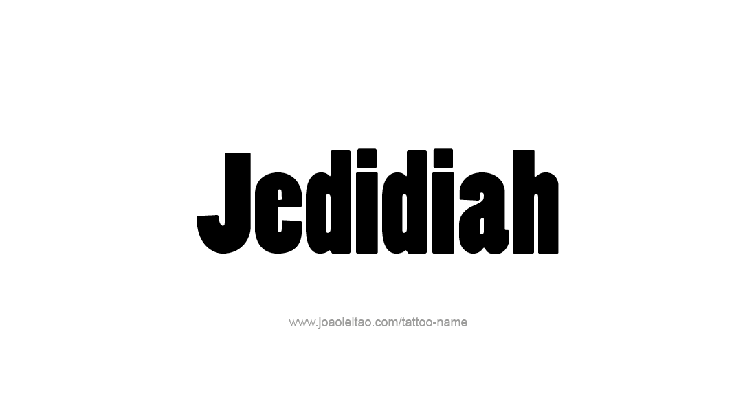 Tattoo Design  Name Jedidiah   