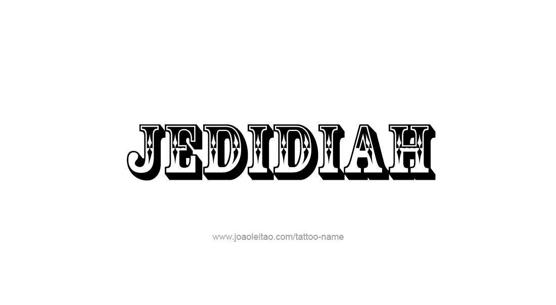 Tattoo Design  Name Jedidiah   