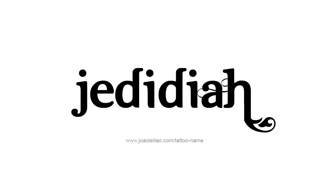 Tattoo Design  Name Jedidiah   