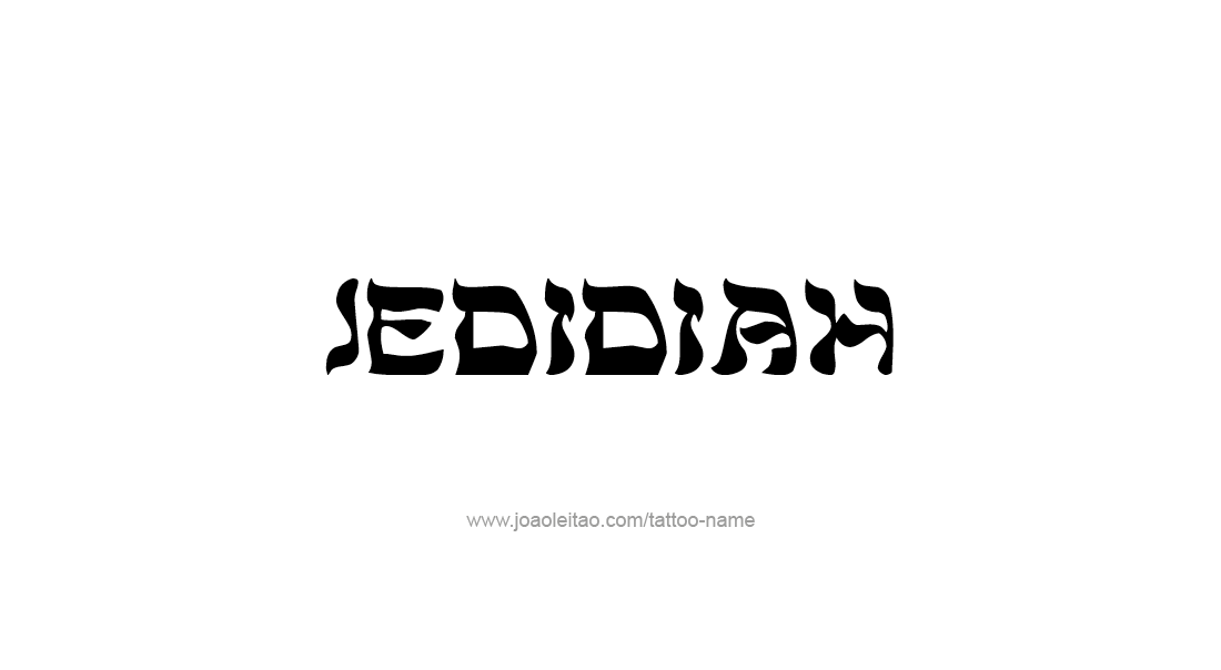 Tattoo Design  Name Jedidiah   