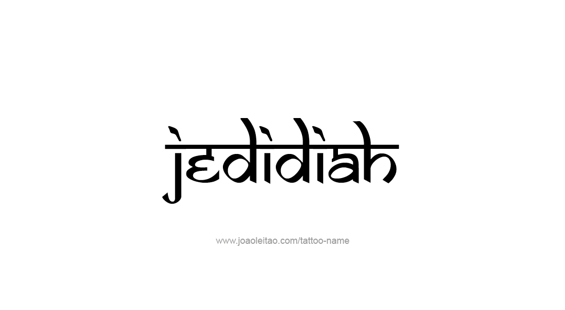 Tattoo Design  Name Jedidiah   