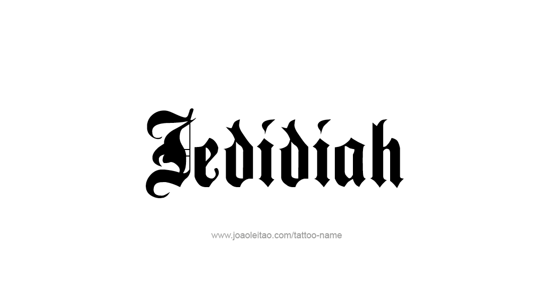 Tattoo Design  Name Jedidiah   