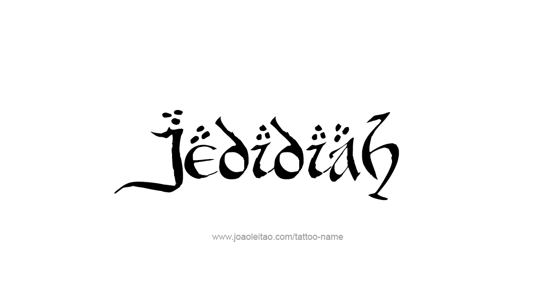 Tattoo Design  Name Jedidiah   