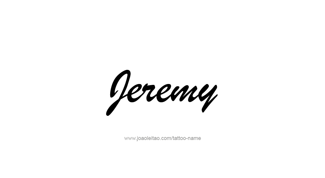 Tattoo Design  Name Jeremy   