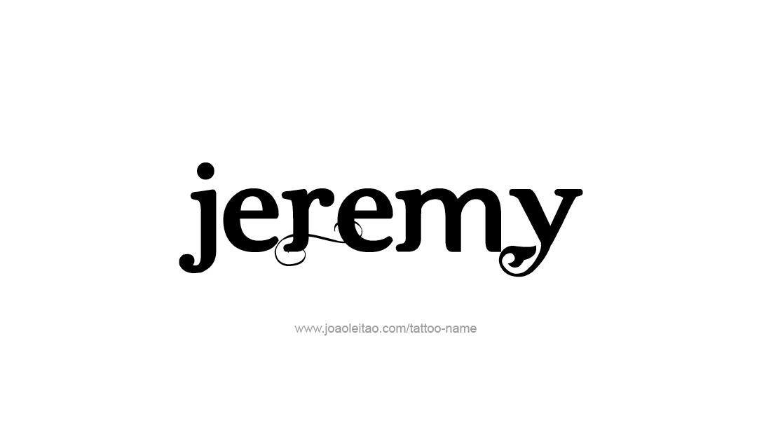 Tattoo Design  Name Jeremy   