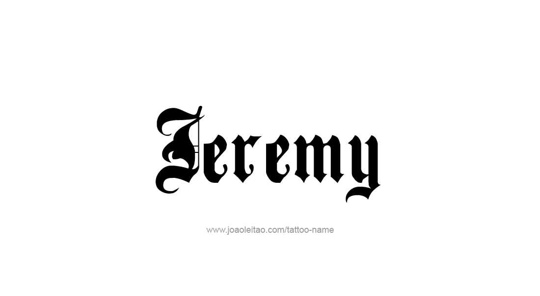 Tattoo Design  Name Jeremy   