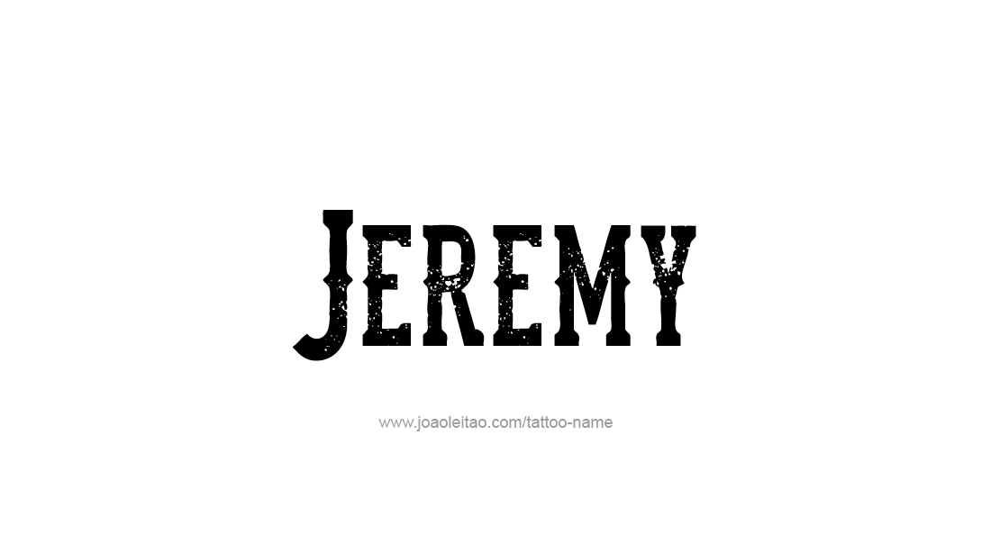 Tattoo Design  Name Jeremy   