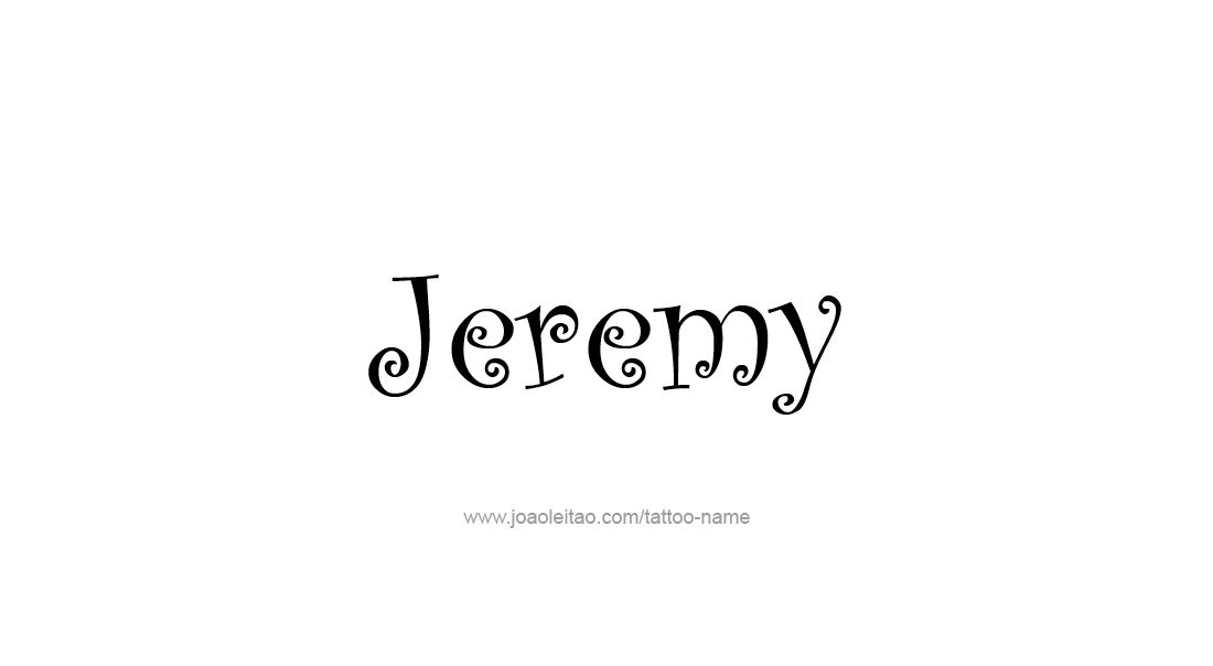Tattoo Design  Name Jeremy   
