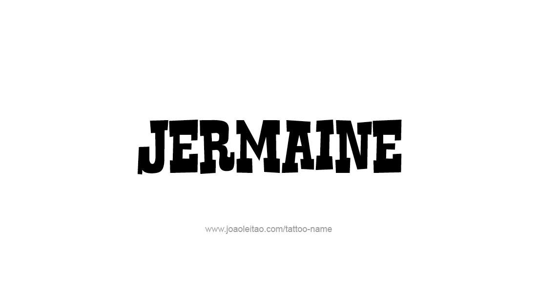 Tattoo Design  Name Jermaine   