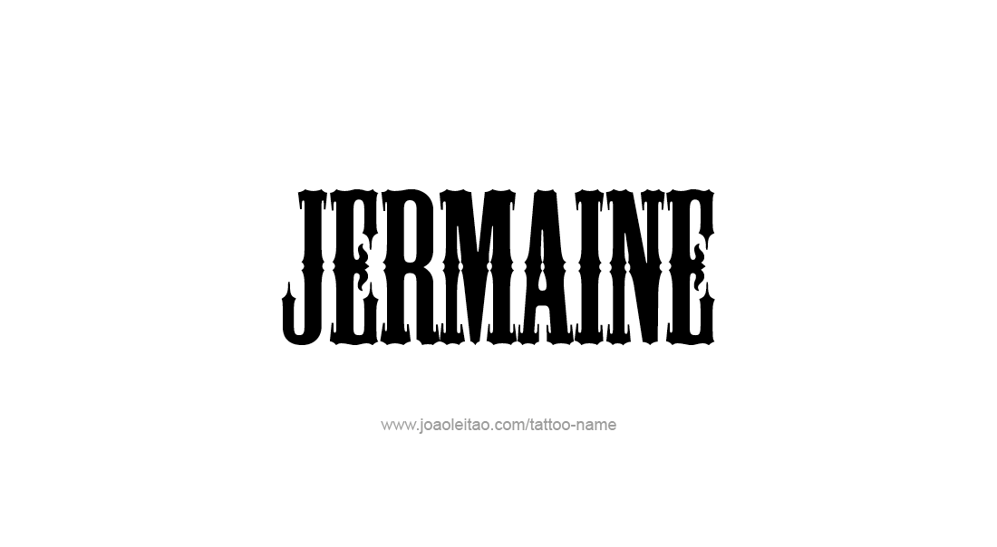 Tattoo Design  Name Jermaine   