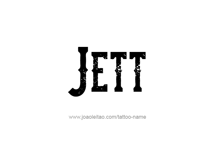 Tattoo Design  Name Jett   