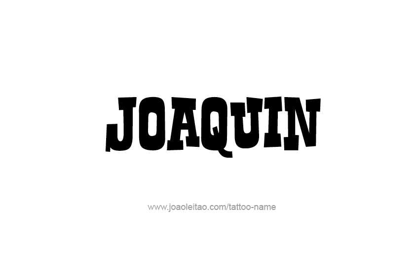 Tattoo Design  Name Joaquin   