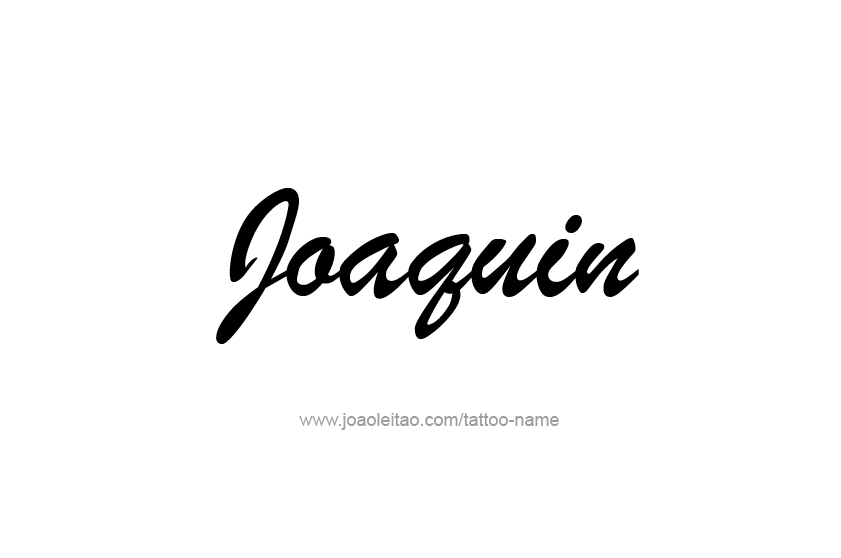 Tattoo Design  Name Joaquin   