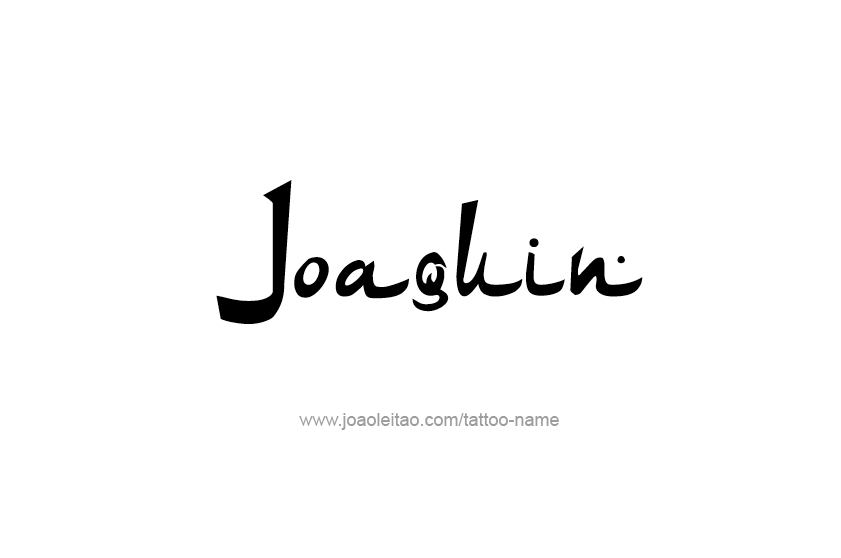 Tattoo Design  Name Joaquin   