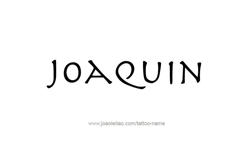 Tattoo Design  Name Joaquin   