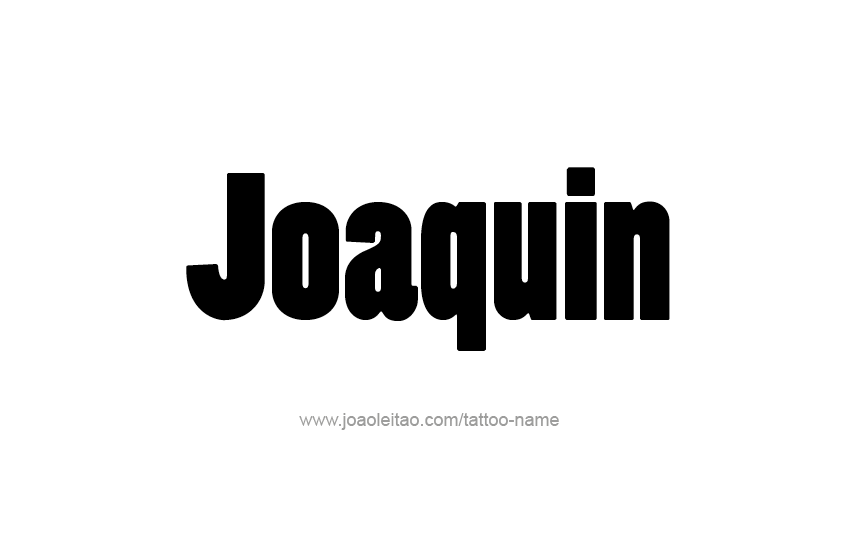 Tattoo Design  Name Joaquin   