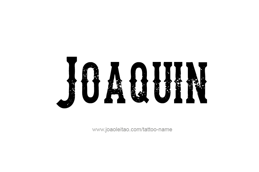 Tattoo Design  Name Joaquin   