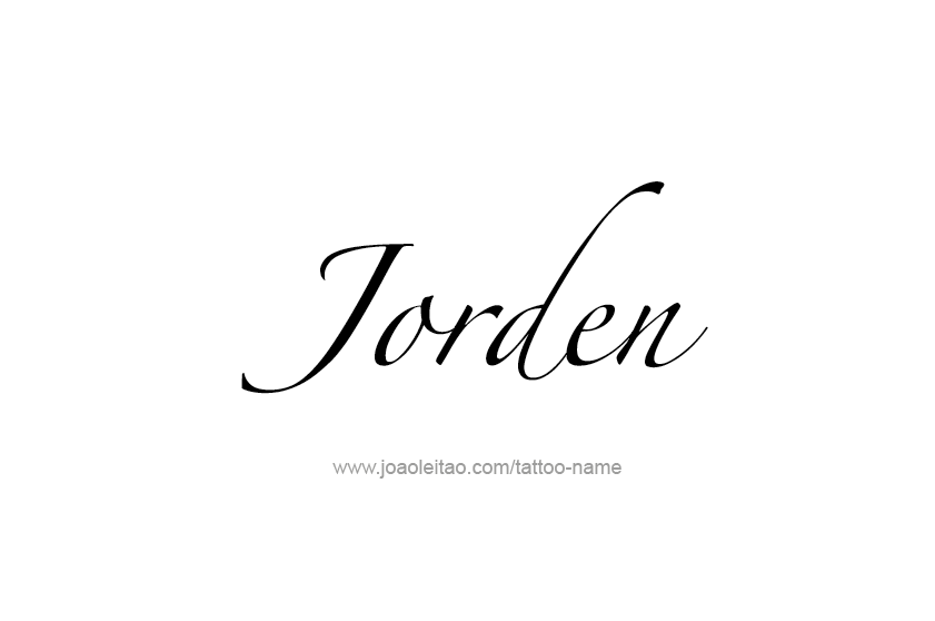 Tattoo Design  Name Jorden   