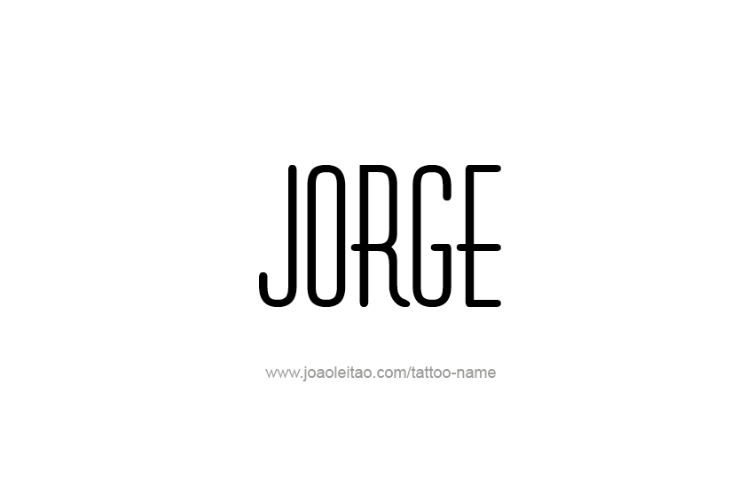 Tattoo Design  Name Jorge   