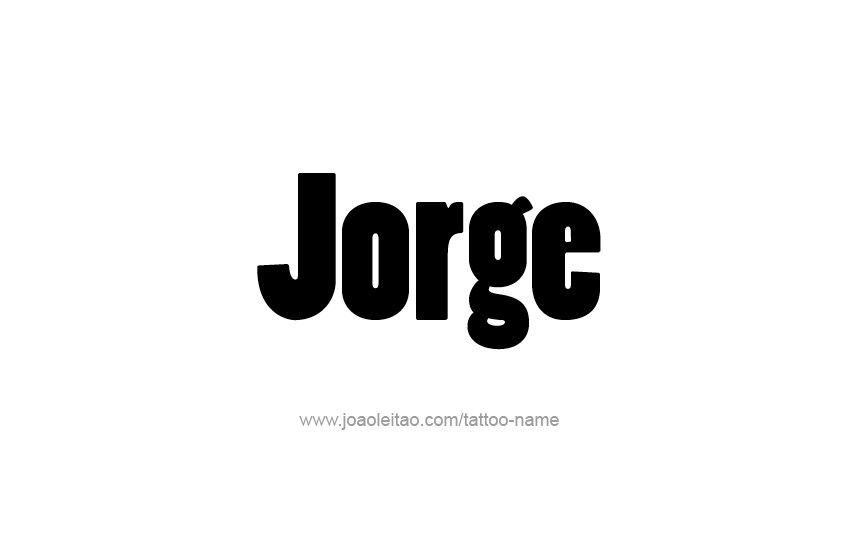 Tattoo Design  Name Jorge   