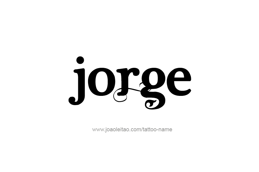 Tattoo Design  Name Jorge   