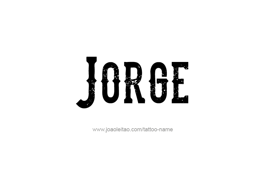 Tattoo Design  Name Jorge   