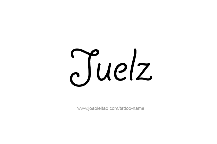 Tattoo Design  Name Juelz   