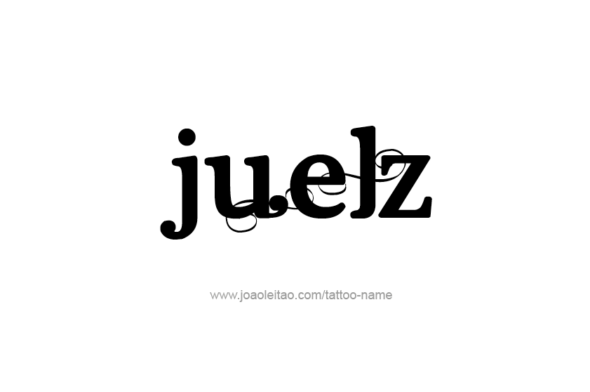 Tattoo Design  Name Juelz   