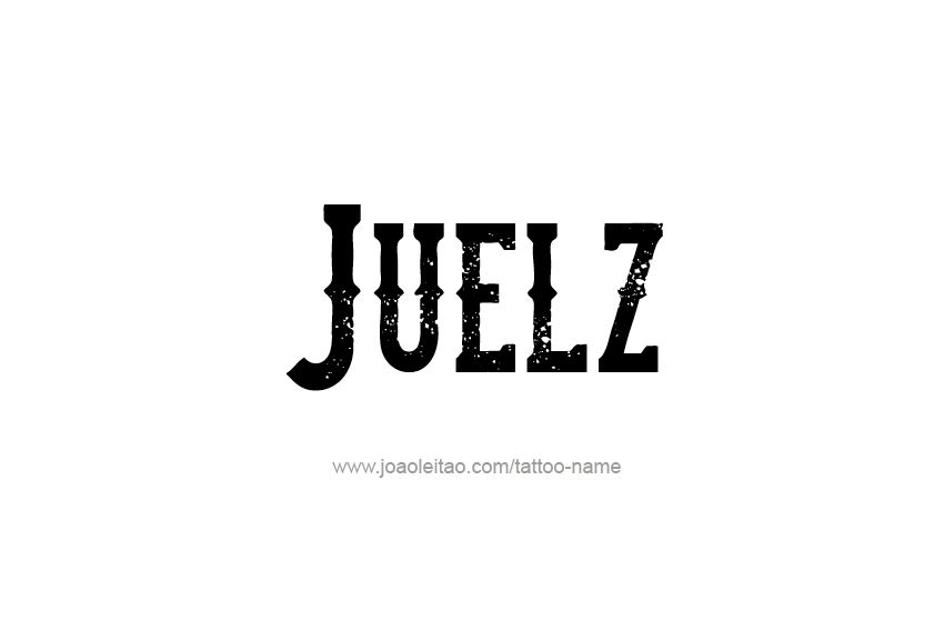 Tattoo Design  Name Juelz   