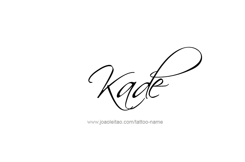 Tattoo Design  Name Kade   