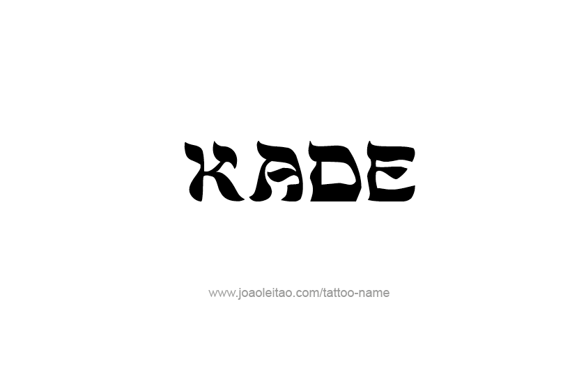 Tattoo Design  Name Kade   