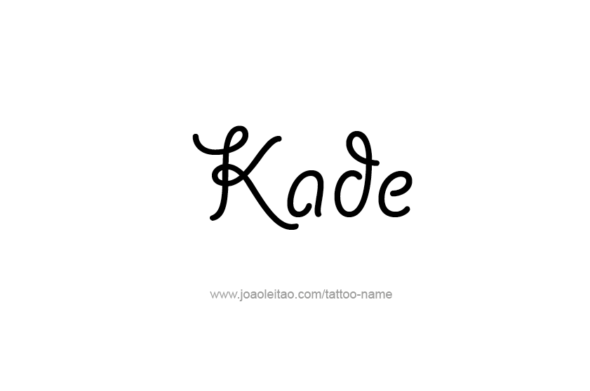 Tattoo Design  Name Kade
