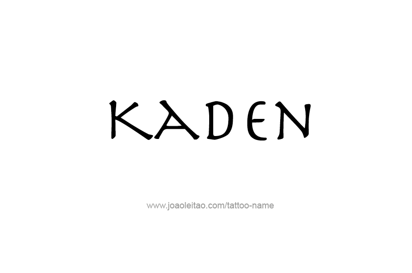 Tattoo Design  Name Kaden   