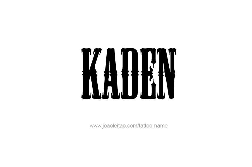 Tattoo Design  Name Kaden   