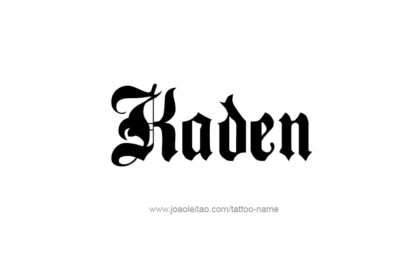 Tattoo Design  Name Kaden   